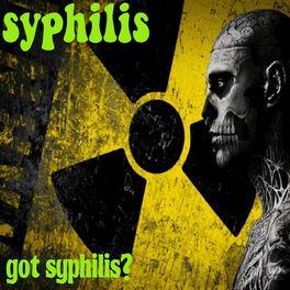 Album cover of Got Syphilis? (Digital Re-Release)