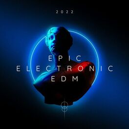 Album cover of Epic Electronic EDM Music 2022