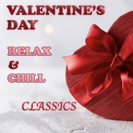 Album cover of Valentine's Day #Classic Love Songs to Relax & Chill