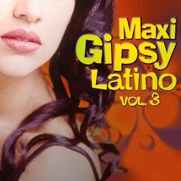 Album cover of Maxi Gipsy Latino (Vol. 3)