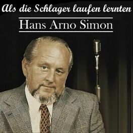 Album cover of Hans Arno Simon - Als die Schlager laufen lernten