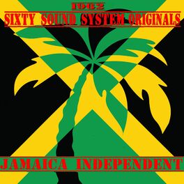 Album cover of Jamaica Independent (Sixty Sound System Originals)
