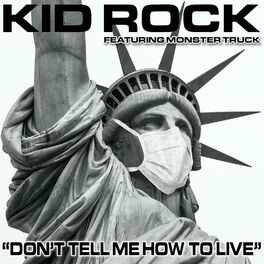Album cover of Don't Tell Me How To Live (feat. Monster Truck) [Clean Version]
