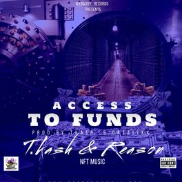 Album cover of Acess to Funds (feat. T-Kash & Reason)