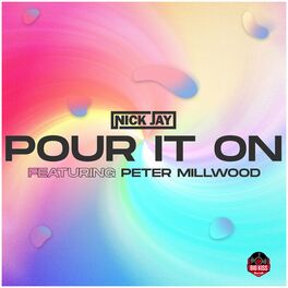 Album cover of Pour it On 2021 (feat. Peter Millwood)
