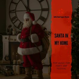 Album cover of Santa In My Home - Pop Music For Party And Festival