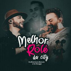  Melhor Rolê da City (Com DJ Guuga)