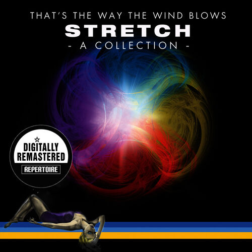 Stretch - That's The Way The Wind Blows - A Collection ( Best Of ) -  (Digitally Remastered): lyrics and songs