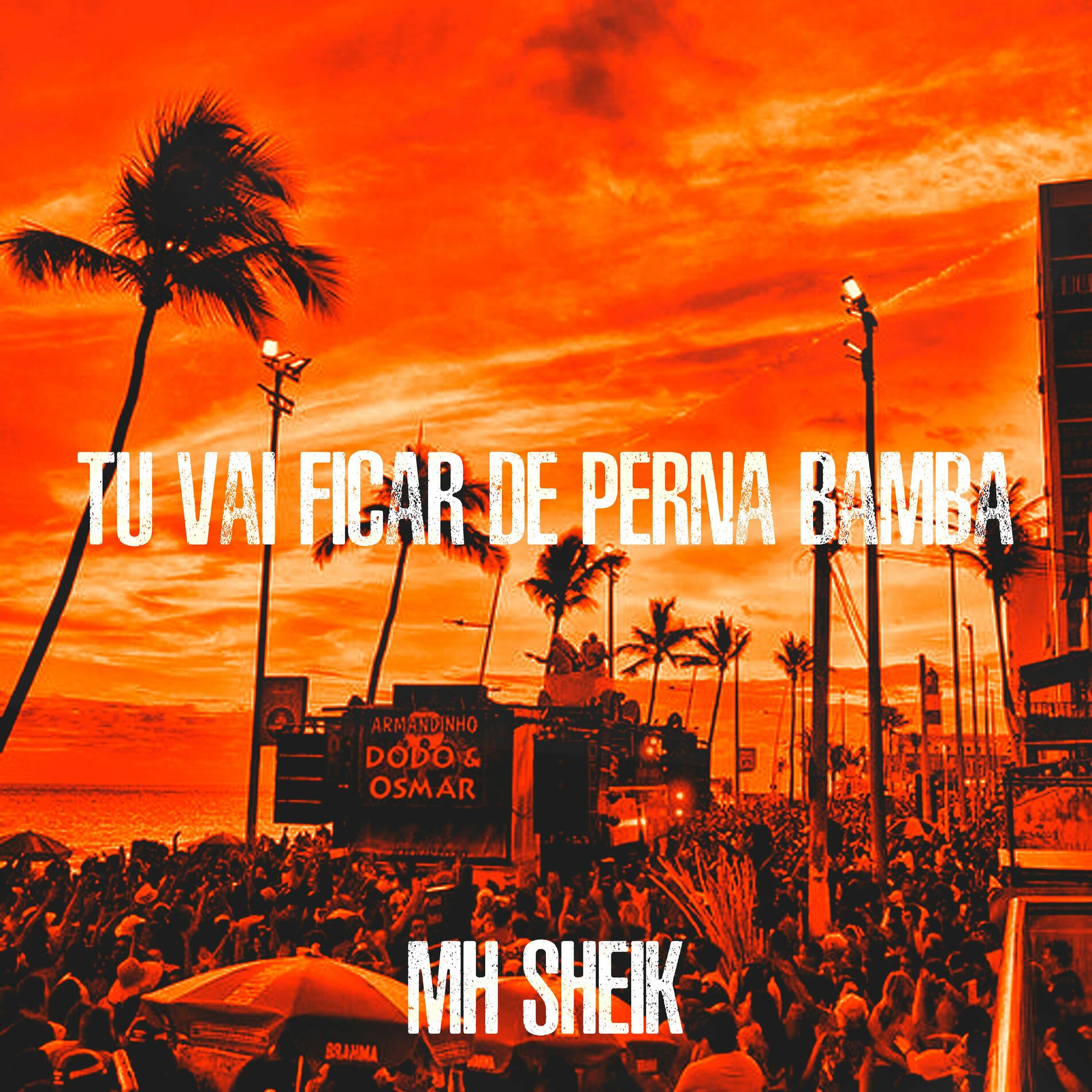 MH SHEIK - Tu Vai Ficar de Perna Bamba: letras e músicas | Deezer