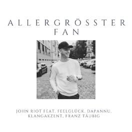 Album cover of Allergrößter Fan (feat. DaPannu, KlangAkzent & Franz Täubig)