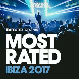 Album cover of Defected Presents Most Rated Ibiza 2017