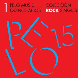 Album cover of Pelo Music Quince Años - Colección Rock Singles