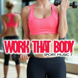 Album cover of Work That Body: Sport Music 7