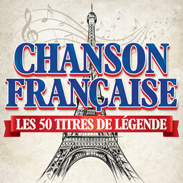 Album cover of Chanson Française : Les 50 titres de légende