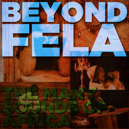 Album cover of Beyond Fela: The Many Sounds of Africa