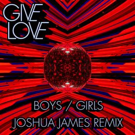 Album cover of Boys / Girls (Joshua James Remixes)