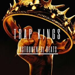 Album cover of Trap Kings Instrumental Beats