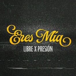 Album cover of Eres Mía