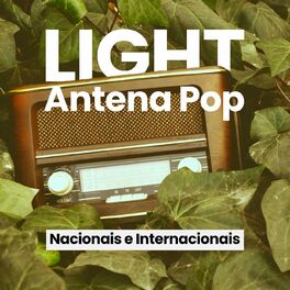Album cover of Light Antena Pop - Nacionais e Internacionais