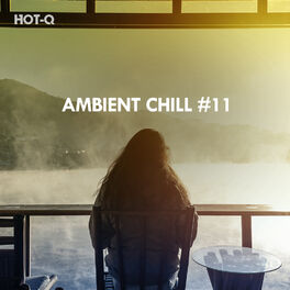 Album cover of Ambient Chill, Vol. 11