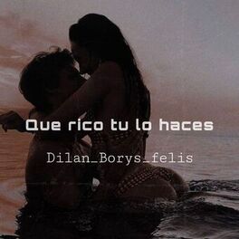 Album cover of Que rico tu lo haces (feat. Felix)