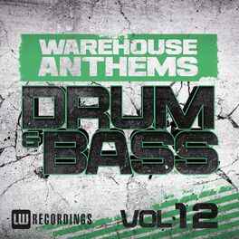 Album cover of Warehouse Anthems: Drum & Bass, Vol. 12