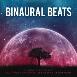 Album cover of Binaural Beats: Soothing Sounds for Deep Sleep and Relaxation