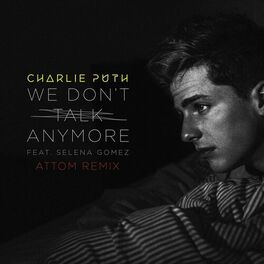 Album cover of We Don't Talk Anymore (feat. Selena Gomez) (Attom Remix)