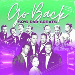 Album cover of Go Back (50'S R&B Greats)