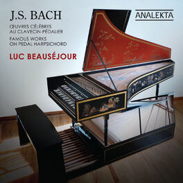 Album cover of J.S. Bach: Famous Works on Pedal Harpsichord