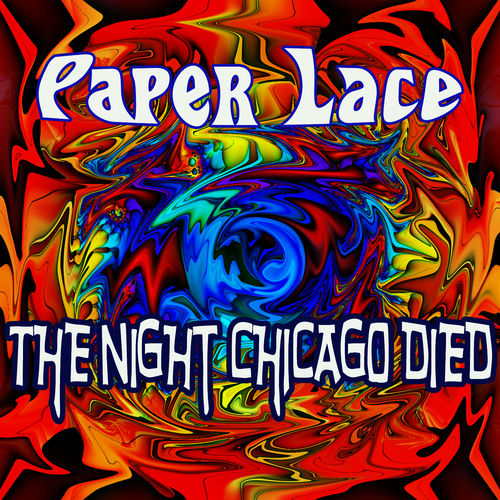 Paper Lace The Night Chicago Died lyrics and songs Deezer
