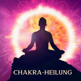 Album cover of Chakra-Heilung: Meditationstherapie zur Reinigung der sieben Chakren
