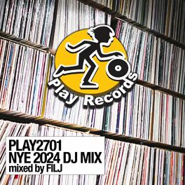 Album cover of PLAY2701 NYE 2024 DJ MIX: mixed by FILJ