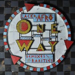 Album cover of Lack of Afro Presents: One Way (Remixes & Rarities)