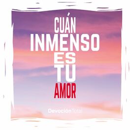 Album cover of Cuán Inmenso Es Tu Amor