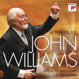 Album cover of A Tribute to John Williams - An 80th Birthday Celebration