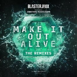 Album cover of Make It Out Alive (The Remixes)