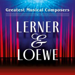 Album cover of Greatest Musical Composers: Lerner & Loewe