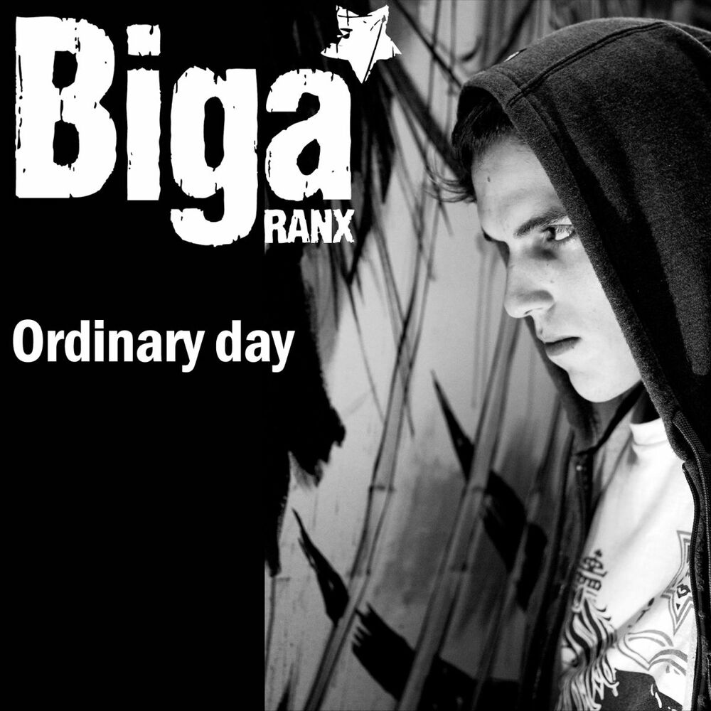 Ordinary day. Ranx. Biga Ranx my face. Ordinary Day 2.