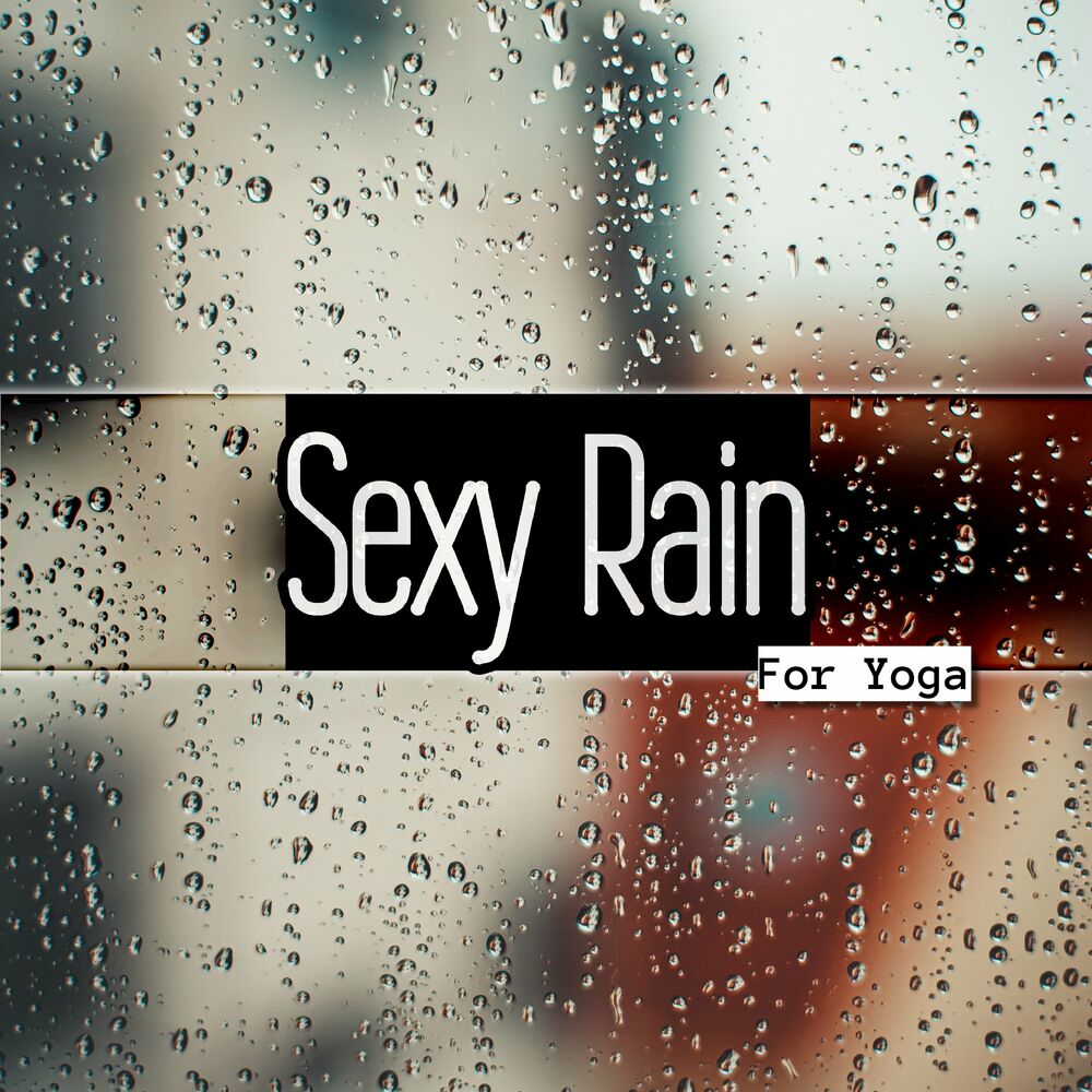 Rain Sexy