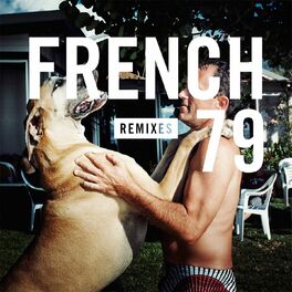 Album cover of French 79 Remixes