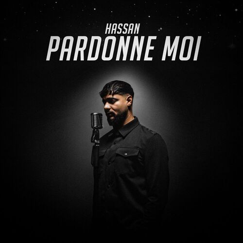 Hassan - Pardonne moi : chansons et paroles | Deezer