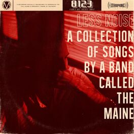 Album cover of Less Noise: A Collection of Songs by a Band Called the Maine