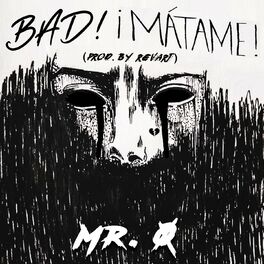 Album cover of Bad! (¡Mátame!)