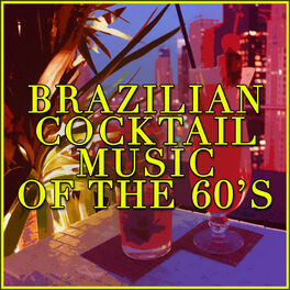 Album cover of Brazilian Cocktail Music of the 60s