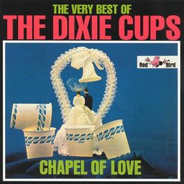 Album cover of The Very Best of The Dixie Cups: Chapel of Love