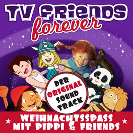 Album cover of Weihnachtsspass mit Pippi & Friends - Original Soundtrack, TV Friends Forever (Weihnachten, Christmas, Heidi, Pippi Langstrumpf, N