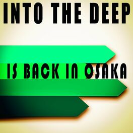 Album cover of Into the Deep - Is Back in Osaka