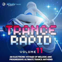 Album cover of Trance Rapid, Vol. 11 (An Electronic Voyage of Melodic and Progressive Ultimate Trance Anthems)