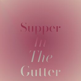 Album cover of Supper in the Gutter